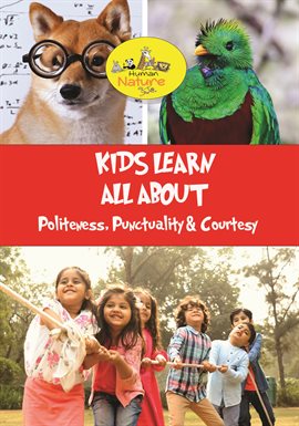 Kids Learn All About - Politeness, Punctuality & Courtesy