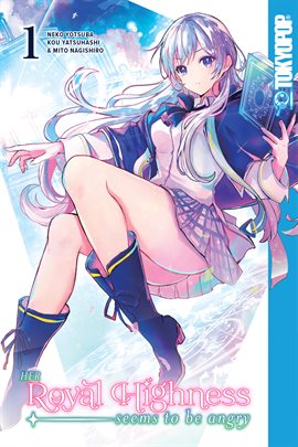Imagen de portada para Her Royal Highness Seems to Be Angry Vol. 1