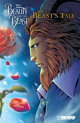 Cover image for Disney Manga: Beauty and the Beast: The Beast's Tale