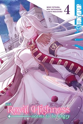 Imagen de portada para Her Royal Highness Seems to Be Angry Vol. 4