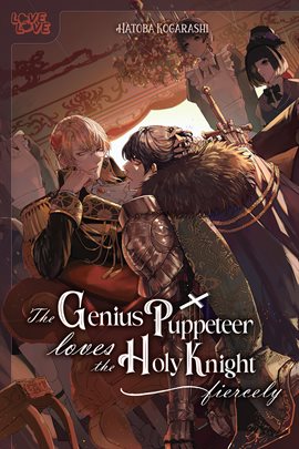 Imagen de portada para The Genius Puppeteer Loves the Holy Knight Fiercely