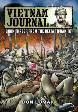Cover image for Vietnam Journal Vol. 3: From The Delta To Dak To