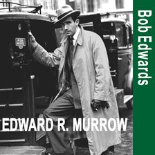 Cover image for Edward R. Murrow and the Birth of Broadcast Journalism