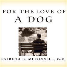 Cover image for For the Love of a Dog