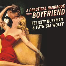 Cover image for A Practical Handbook for the Boyfriend
