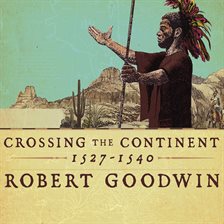 Image de couverture de Crossing the Continent 1527-1540