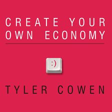 Cover image for Create Your Own Economy