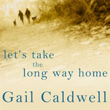 Cover image for Let's Take the Long Way Home
