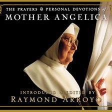 Cover image for The Prayers and Personal Devotions of Mother Angelica