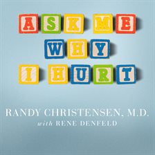 Cover image for Ask Me Why I Hurt