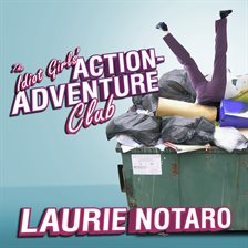 Cover image for The Idiot Girls' Action-Adventure Club