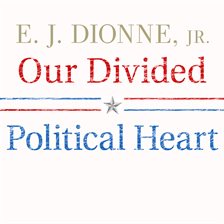 Cover image for Our Divided Political Heart