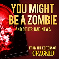 Cover image for You Might Be a Zombie and Other Bad News
