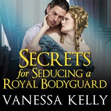 Image de couverture de Secrets for Seducing a Royal Bodyguard