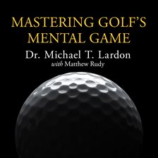 Cover image for Mastering Golf's Mental Game