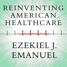 Cover image for Reinventing American Health Care