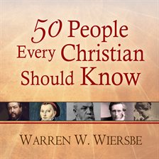 Cover image for 50 People Every Christian Should Know