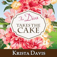 Cover image for The Diva Takes The Cake