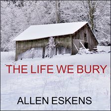Cover image for The Life We Bury