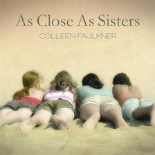 Cover image for As Close As Sisters