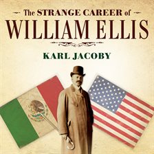 Cover image for The Strange Career of William Ellis