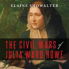 Cover image for The Civil Wars of Julia Ward Howe