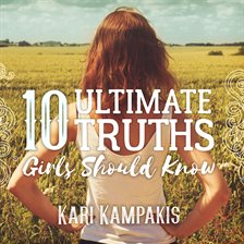 Imagen de portada para 10 Ultimate Truths Girls Should Know