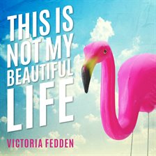 Cover image for This Is Not My Beautiful Life