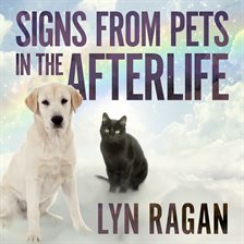 Imagen de portada para Signs From Pets in the Afterlife