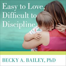 Easy to Love, Difficult to Discipline
