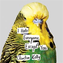 Cover image for I Hate Everyone, Except You