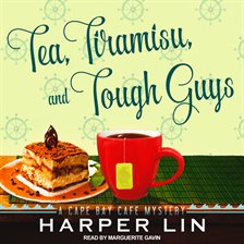 Cover image for Tea, Tiramisu, and Tough Guys