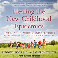 Cover image for Healing the New Childhood Epidemics