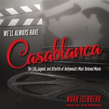 Cover image for We'll Always Have Casablanca