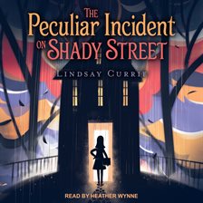 Cover image for The Peculiar Incident on Shady Street