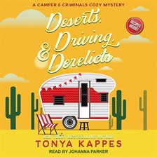 Cover image for Deserts, Driving, & Derelicts