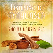Cover image for Listening to Ayahuasca