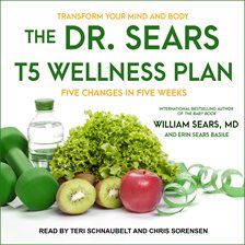 Cover image for The Dr. Sears T5 Wellness Plan