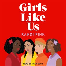 Cover image for Girls Like Us