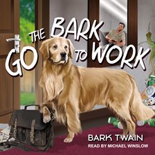 Imagen de portada para Go the Bark to Work!