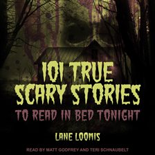 Cover image for 101 True Scary Stories to Read in Bed Tonight