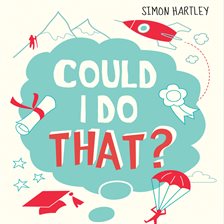 Cover image for Could I Do That?