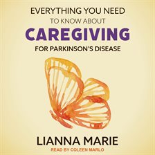 Cover image for Everything You Need to Know About Caregiving for Parkinson's Disease