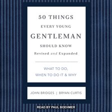 Imagen de portada para 50 Things Every Young Gentleman Should Know