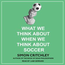 Imagen de portada para What We Think About When We Think About Soccer