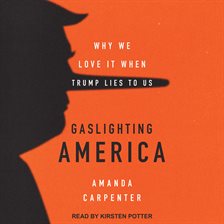 Cover image for Gaslighting America