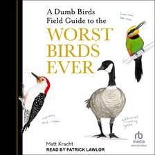 Imagen de portada para A Dumb Birds Field Guide to the Worst Birds Ever