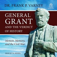 Cover image for General Grant and the Verdict of History