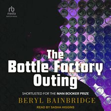 Cover image for The Bottle Factory Outing