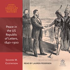 Cover image for Peace in the US Republic of Letters, 1840-1900